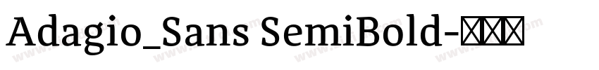 Adagio_Sans SemiBold字体转换